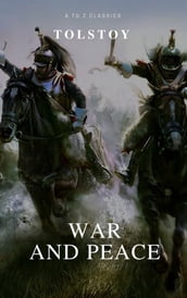 War and Peace (Complete Version, Active TOC) (A to Z Classics)