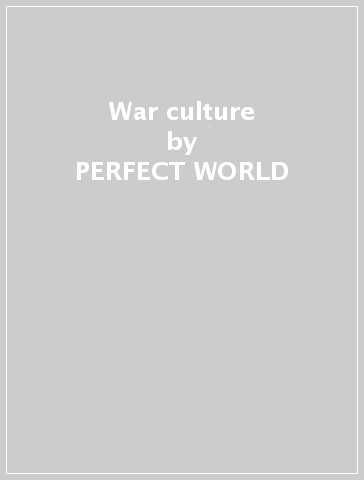 War culture - PERFECT WORLD