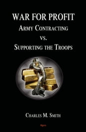 War for Profit: Army Contracting vs. Supporting the Troops