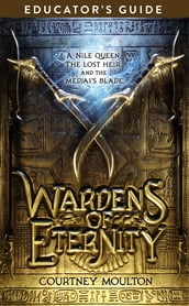 Wardens of Eternity Educator s Guide