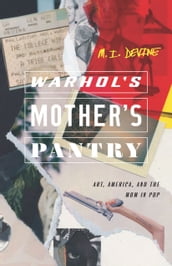 Warhol s Mother s Pantry