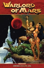 Warlord Of Mars: Omnibus Vol 1