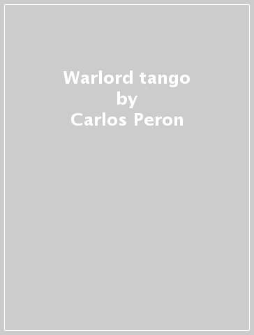 Warlord tango - Carlos Peron
