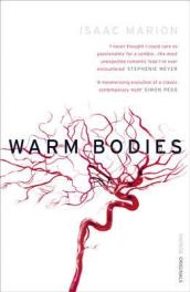 Warm Bodies (The Warm Bodies Series)