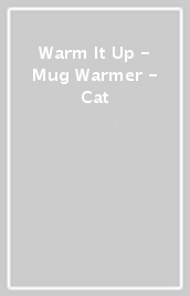 Warm It Up - Mug Warmer - Cat