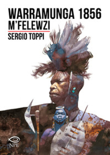 Warramunga 1856-M'Felewzi - Sergio Toppi