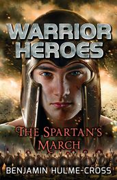Warrior Heroes: The Spartan s March