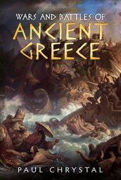 Wars and Battles of Ancient Greece