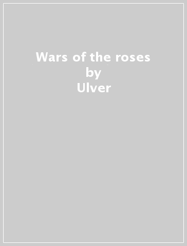 Wars of the roses - Ulver