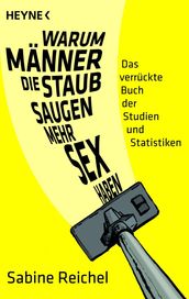 Warum Männer, die staubsaugen, mehr Sex haben