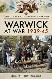 Warwick at War 193945