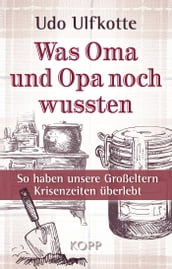 Was Oma und Opa noch wussten