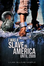 I Was a Slave in America Until 2009