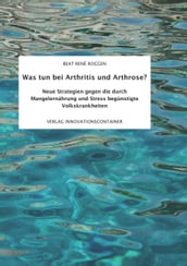 Was tun bei Arthritis und Arthrose?