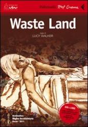 Waste land. DVD. Con libro