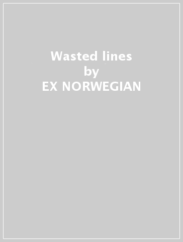 Wasted lines - EX NORWEGIAN