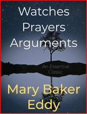 Watches Prayers Arguments