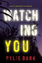 Watching You (A Hailey Rock FBI Suspense ThrillerBook 4)