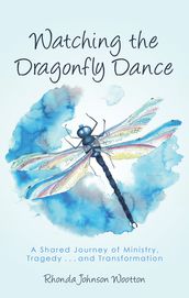 Watching the Dragonfly Dance