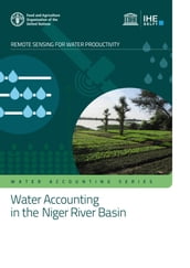 Water Accounting in the Niger River Basin: WaPOR Water Accounting Reports