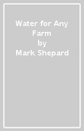 Water for Any Farm