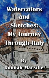 Watercolors and Sketches: My Journey Through Italy
