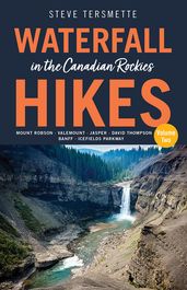 Waterfall Hikes in the Canadian Rockies Volume 2