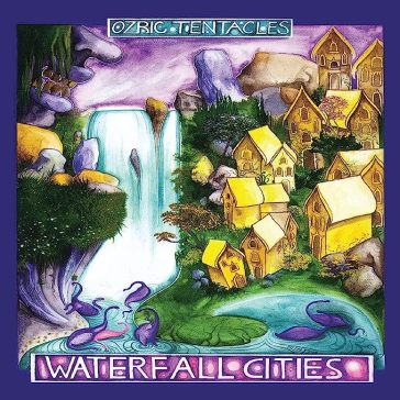 Waterfall cities - Ozric Tentacles