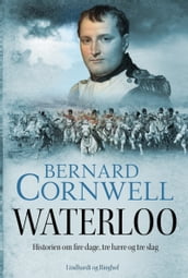 Waterloo - Historien om fire dage, tre hære og tre slag