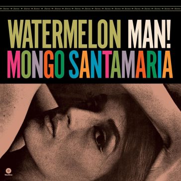 Watermelon man! (180 gr. + 1 bonus track - Mongo Santamaria