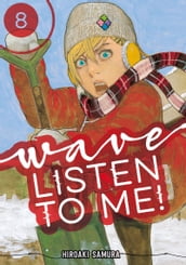 Wave, Listen to Me! 8