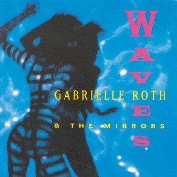 Waves - Gabrielle Roth