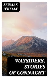 Waysiders, Stories of Connacht