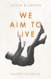 We Aim to Live