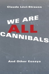 We Are All Cannibals