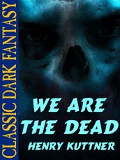 We Are the Dead