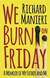 We Burn on Friday