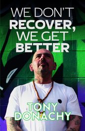We Don t Recover, We Get Better