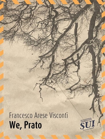 We, Prato - Francesco Arese Visconti