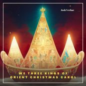 We Three Kings of Orient Christmas Carol