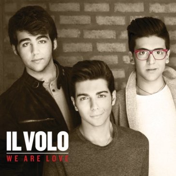 We are love - Il Volo