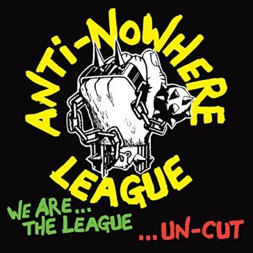 We are the league...uncut - The Anti-Nowhere League