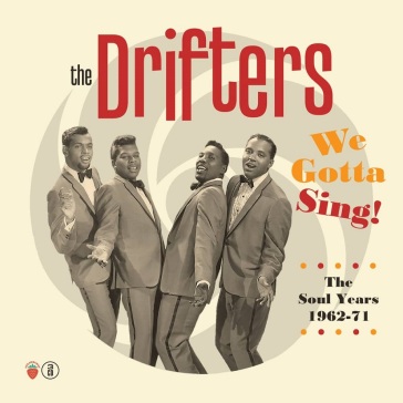 We gotta sing - the soul years 1962-1971 - Drifters