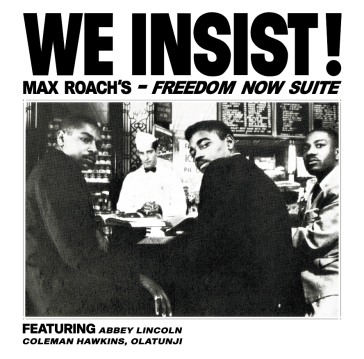 We insist! max roach's freedom now suite - Max Roach