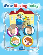 We re Moving Today!: A Moving Story