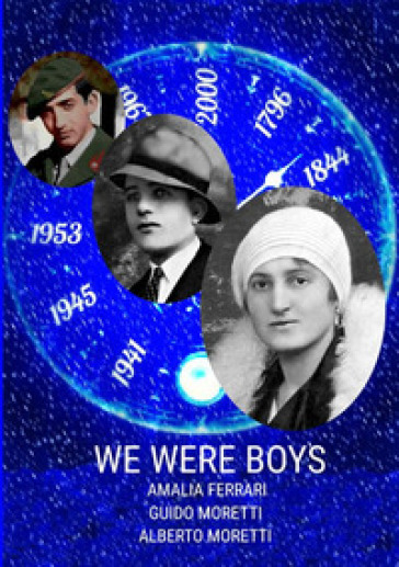 We were boys - Alberto Moretti