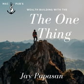 Wealth Building With The One Thing