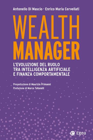Wealth manager - Antonello Di Mascio - Enrico Maria Cervellati