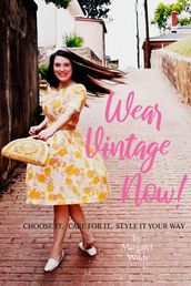 Wear Vintage Now!
