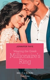 Wearing The Greek Millionaire s Ring (Mills & Boon True Love) (Greek Island Brides, Book 3)